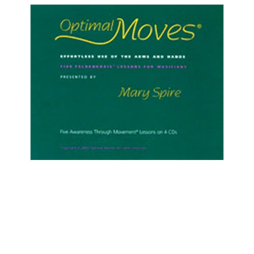 Optimal Moves: Effortless Use of the Arms and Hands Vol I