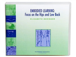 Embodied Learning: Focus on the Hips & Low Back, by Elizabeth Beringer