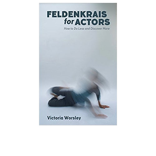 Feldenkrais for Actors